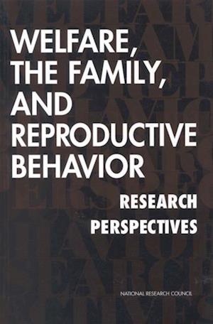 Welfare, the Family, and Reproductive Behavior