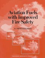 Aviation Fuels with Improved Fire Safety