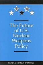 Future of U.S. Nuclear Weapons Policy