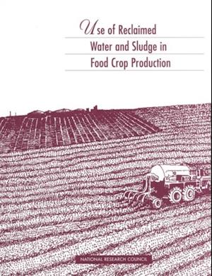 Use of Reclaimed Water and Sludge in Food Crop Production