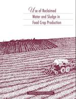 Use of Reclaimed Water and Sludge in Food Crop Production