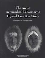 Arctic Aeromedical Laboratory's Thyroid Function Study
