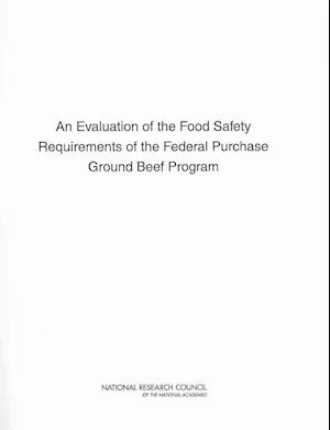 An Evaluation of the Food Safety Requirements of the Federal Purchase Ground Beef Program