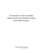 Evaluation of the Food Safety Requirements of the Federal Purchase Ground Beef Program