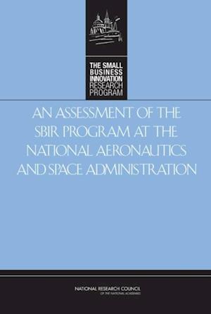 Assessment of the SBIR Program at the National Aeronautics and Space Administration