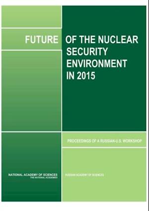 Future of the Nuclear Security Environment in 2015