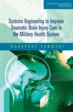 Systems Engineering to Improve Traumatic Brain Injury Care in the Military Health System