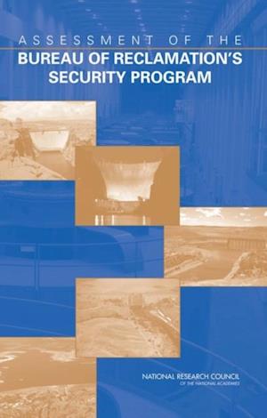 Assessment of the Bureau of Reclamation's Security Program