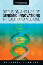 Diffusion and Use of Genomic Innovations in Health and Medicine