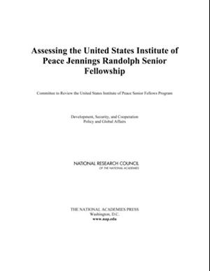 Assessing the United States Institute of Peace Jennings Randolph Senior Fellowship