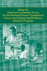 Using the American Community Survey for the National Science Foundation's Science and Engineering Workforce Statistics Programs