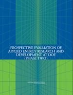 Prospective Evaluation of Applied Energy Research and Development at DOE (Phase Two)