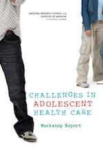 Challenges in Adolescent Health Care