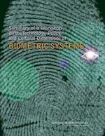 Summary of a Workshop on the Technology, Policy, and Cultural Dimensions of Biometric Systems