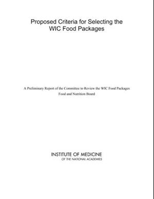 Proposed Criteria for Selecting the WIC Food Packages