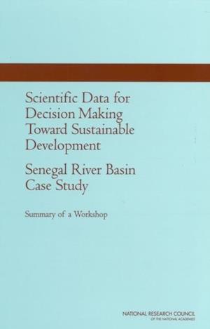 Scientific Data for Decision Making Toward Sustainable Development: Senegal River Basin Case Study