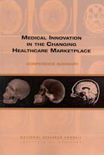 Medical Innovation in the Changing Healthcare Marketplace