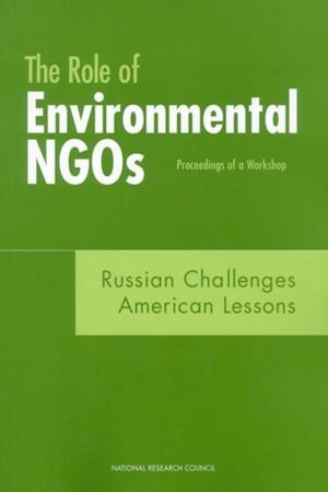 Role of Environmental NGOs: Russian Challenges, American Lessons