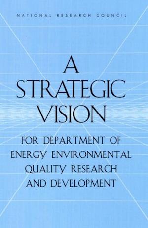 Strategic Vision for Department of Energy Environmental Quality Research and Development