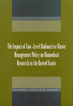Impact of Low-Level Radioactive Waste Management Policy on Biomedical Research in the United States