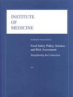 Food Safety Policy, Science, and Risk Assessment