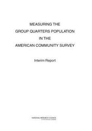 Measuring the Group Quarters Population in the American Community Survey