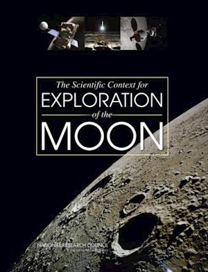 Scientific Context for Exploration of the Moon