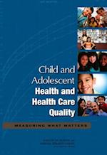 Child and Adolescent Health and Health Care Quality