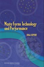 Waste Forms Technology and Performance