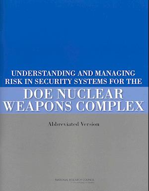 Understanding and Managing Risk in Security Systems for the DOE Nuclear Weapons Complex