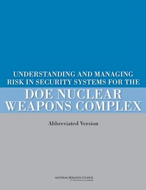 Understanding and Managing Risk in Security Systems for the DOE Nuclear Weapons Complex