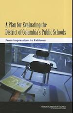 A Plan for Evaluating the District of Columbia's Public Schools
