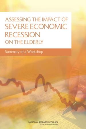 Assessing the Impact of Severe Economic Recession on the Elderly