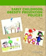 Early Childhood Obesity Prevention Policies