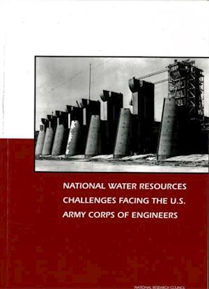 National Water Resources Challenges Facing the U.S. Army Corps of Engineers