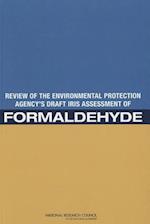 Review of the Environmental Protection Agency's Draft Iris Assessment of Formaldehyde