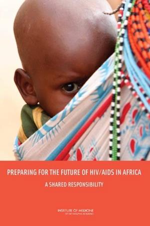 Preparing for the Future of HIV/AIDS in Africa