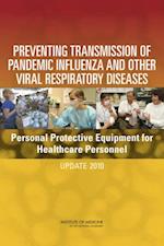 Preventing Transmission of Pandemic Influenza and Other Viral Respiratory Diseases