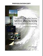 The National Weather Service Modernization and Associated Restructuring