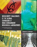Biosecurity Challenges of the Global Expansion of High-Containment Biological Laboratories