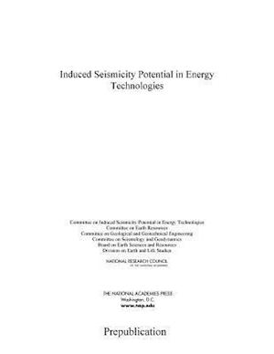 Induced Seismicity Potential in Energy Technologies