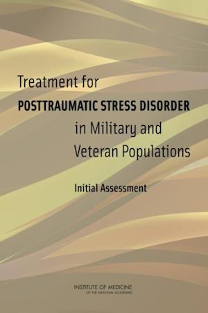 Treatment for Posttraumatic Stress Disorder in Military and Veteran Populations