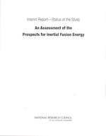 Interim Report?Status of the Study "An Assessment of the Prospects for Inertial Fusion Energy"