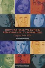 How Far Have We Come in Reducing Health Disparities?