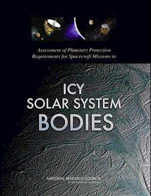 Assessment of Planetary Protection Requirements for Spacecraft Missions to Icy Solar System Bodies