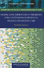 Digital Data Improvement Priorities for Continuous Learning in Health and Health Care