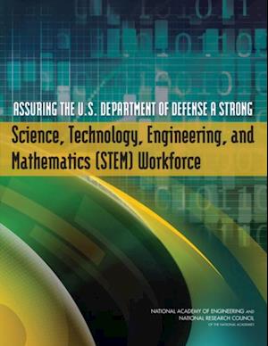 Assuring the U.S. Department of Defense a Strong Science, Technology, Engineering, and Mathematics (STEM) Workforce