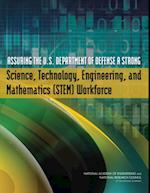 Assuring the U.S. Department of Defense a Strong Science, Technology, Engineering, and Mathematics (STEM) Workforce