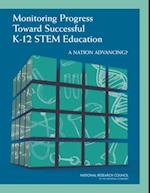 Monitoring Progress Toward Successful K-12 STEM Education