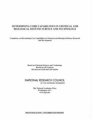 Determining Core Capabilities in Chemical and Biological Defense Science and Technology